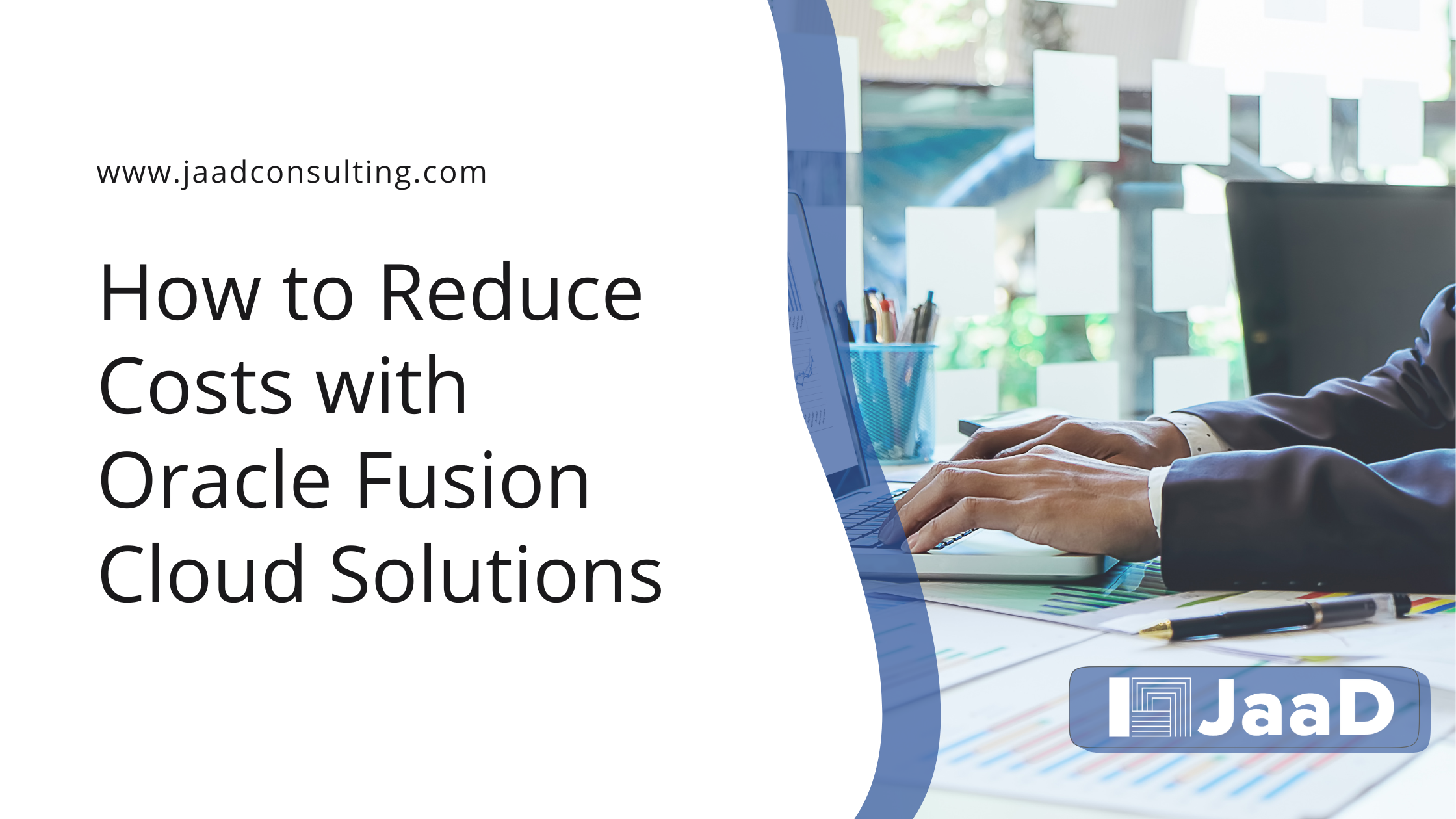 How to Reduce Costs with Oracle Fusion Cloud Solutions